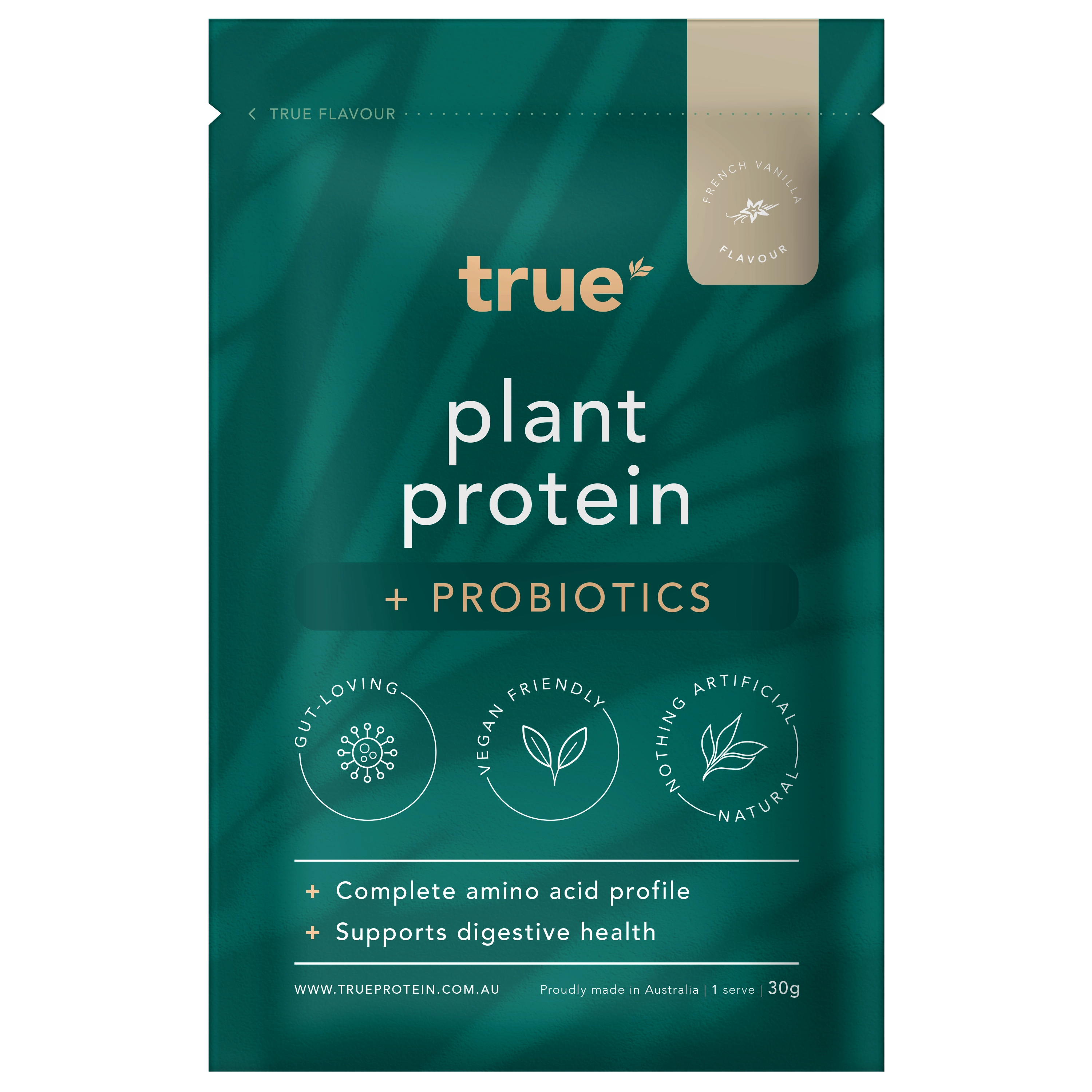 True plant protein + probiotics single-serve pouch, French vanilla flavour, 30g, teal packaging branded "true", vegan-friendly, gut-loving, natural ingredients, supports digestive health, made in Australia — protein supplement pouch.